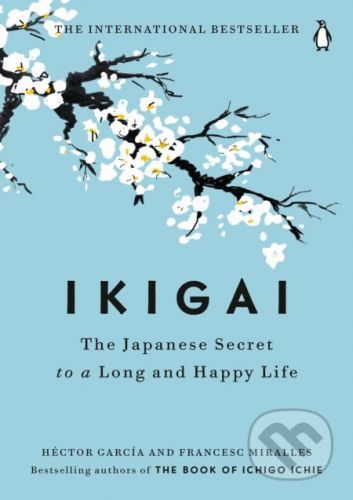 Ikigai - Héctor García, Francesc Miralles