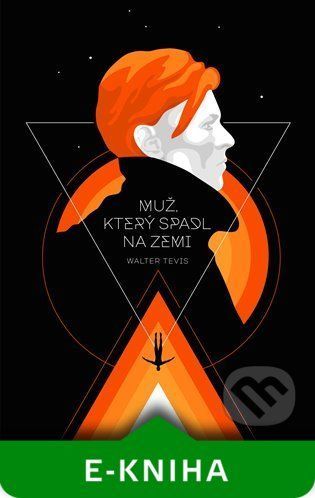 Muž, který spadl na Zemi - Walter Tevis