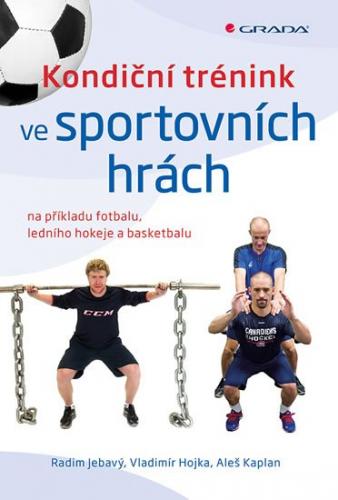 E-kniha: Kondiční trénink ve sportovních hrách od Jebavý Radim