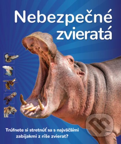 Nebezpečné zvieratá - Bookmedia