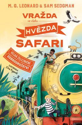 Vražda ve vlaku Hvězda safari - Sam Sedgman, M.G. Leonard