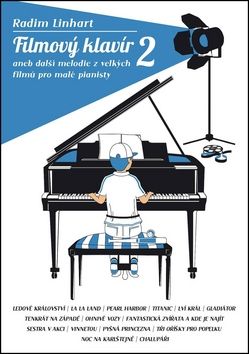 Radim LINHART: Filmový klavír 2  aneb melodie z velkých filmů pro malé pianisty