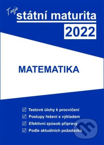 Tvoje státní maturita 2022 - Matematika - Gaudetop