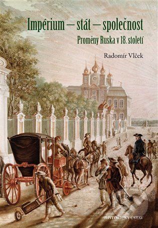 Impérium – stát – společnost - Radomír Vlček