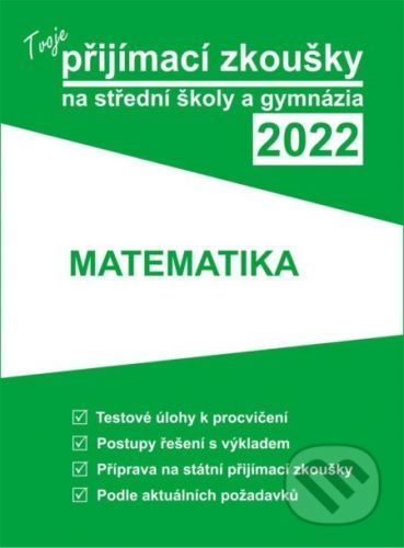 Tvoje přijímací zkoušky 2022 na střední školy a gymnázia: Matematika - Gaudetop