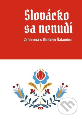 Slovácko sa nenudí - Marek Šalanda