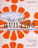 Beginners Guide to Free-motion Quilting (Bonner Natalia)(Paperback)