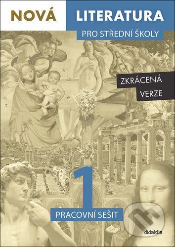 Nová literatura pro střední školy 1 - Pracovní sešit - Didaktis