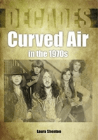 Curved Air in the 1970s (Decades) (Shenton Laura)(Paperback / softback)