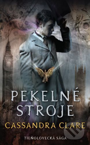 Trilóga Pekelné stroje - Cassandra Clare