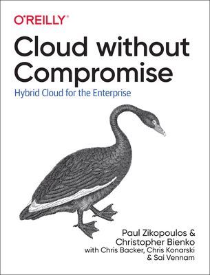 Cloud without Compromise - Hybrid Cloud for the Enterprise (Zikopoulos Paul)(Paperback / softback)