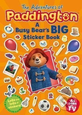 The Adventures of Paddington: A Busy Bear's Big Sticker Book - HarperCollins Publishers