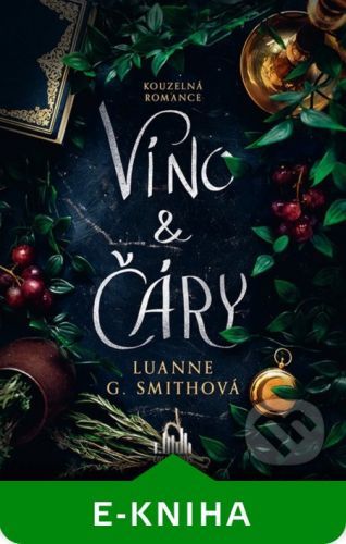 Víno a čáry - Luanne G. Smith