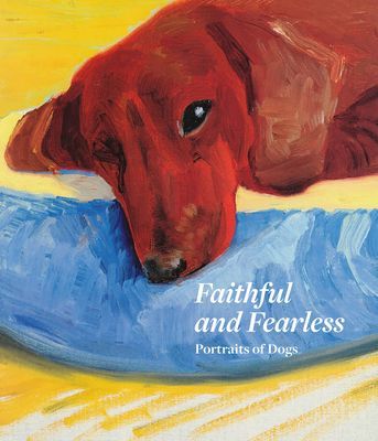 Faithful and Fearless - Portraits of Dogs (Bray Xavier)(Pevná vazba)