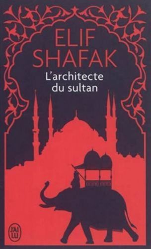L'architecte du sultan - Shafak Elif