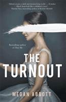 Turnout - 'A book you will not be able to forget' (Mark Billingham) (Abbott Megan)(Pevná vazba)