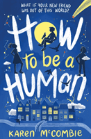 How To Be A Human (McCombie Karen)(Paperback / softback)
