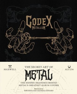 Codex Metallum - The secret art of metal decoded (Alt236)(Pevná vazba)