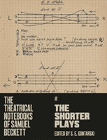 Theatrical Notebooks of Samuel Beckett - The Shorter Plays (Beckett Samuel)(Paperback / softback)