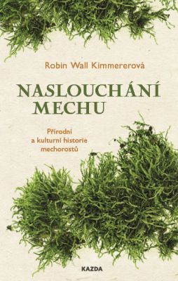 Naslouchání mechu - Robin Kimmererová Wall - e-kniha