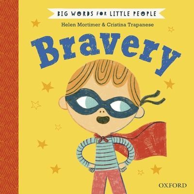 Big Words for Little People: Bravery (Mortimer Helen)(Pevná vazba)