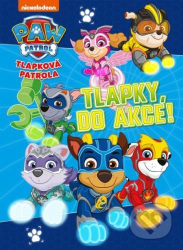 Tlapková patrola: Tlapky, do akce! - Egmont ČR
