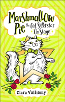 Marshmallow Pie The Cat Superstar On Stage (Vulliamy Clara)(Paperback / softback)