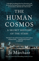 Human Cosmos - A Secret History of the Stars (Marchant Jo)(Paperback / softback)