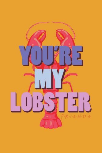 POSTERS Plakát Friends - You're my lobster