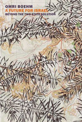 Haifa Republic - A Democratic Future for Israel (Boehm Omri)(Paperback / softback)