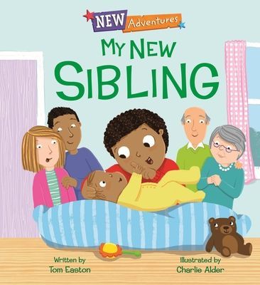 New Adventures: My New Sibling (Easton Tom)(Paperback / softback)