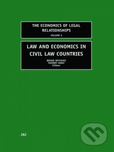 Law and Economics in Civil Law Countries - Bruno Deffains, Thierry Kirat
