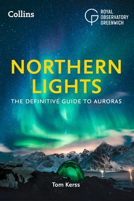 Northern Lights - The Definitive Guide to Auroras (Kerss Tom)(Paperback / softback)
