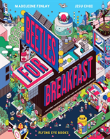 Beetles for Breakfast - ... and other weird and wonderful ways we could save the planet (Finlay Madeleine)(Pevná vazba)