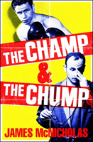Champ & The Chump - A heart-warming, hilarious true story about fighting and family (McNicholas James)(Pevná vazba)
