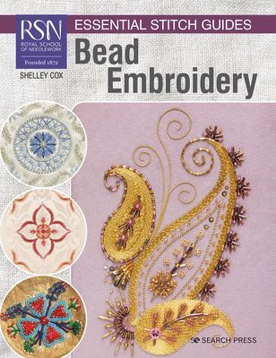 RSN Essential Stitch Guides: Bead Embroidery - Large Format Edition (Cox Shelley)(Paperback / softback)