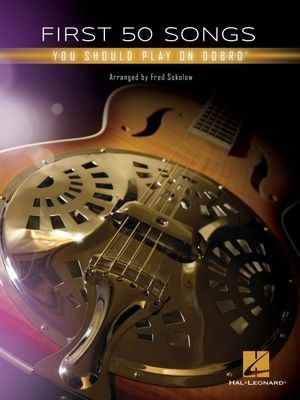 FIRST 50 SONGS YOU SHOULD PLAY ON DOBRO (SOKOLOW FRED)(Paperback)