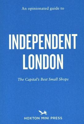 Opinionated Guide To Independent London(Paperback / softback)