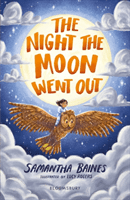 Night the Moon Went Out: A Bloomsbury Reader (Baines Samantha)(Paperback / softback)