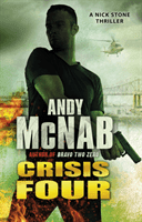 Crisis Four - (Nick Stone Thriller 2) (McNab Andy)(Paperback / softback)