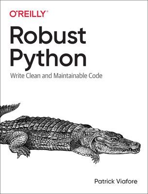 Robust Python (Viafore Patrick)(Paperback / softback)