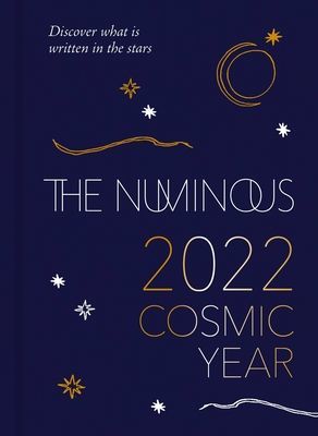 Numinous Cosmic Year - Your astrological almanac (The Numinous)(Pevná vazba)