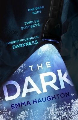 Dark - The electrifying debut thriller of 2021 (Haughton Emma)(Pevná vazba)