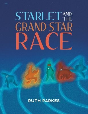Starlet and the Grand Star Race (Parkes Ruth)(Paperback / softback)