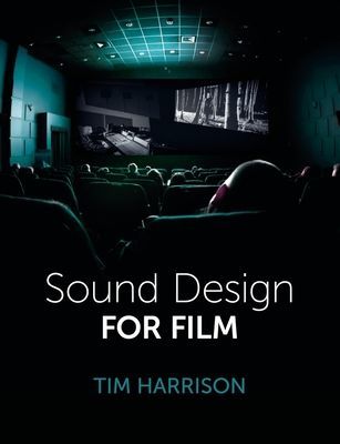 Sound Design for Film (Harrison Tim)(Paperback / softback)