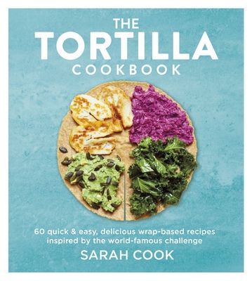 Tortilla Cookbook (Cook Sarah)(Pevná vazba)