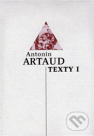 Texty I - Antonin Artaud