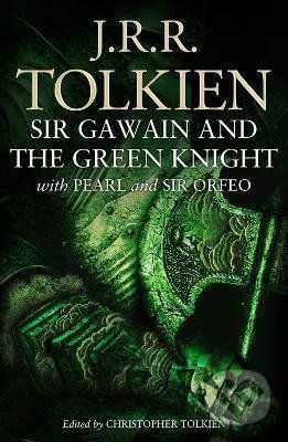 Sir Gawain and the Green Knight: With Pearl and Sir Orfeo - J.R.R. Tolkien
