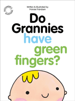 Do Grannies Have Green Fingers? (Frandsen Fransie)(Paperback / softback)