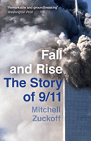Fall and Rise: The Story of 9/11 (Zuckoff Mitchell)(Paperback / softback)